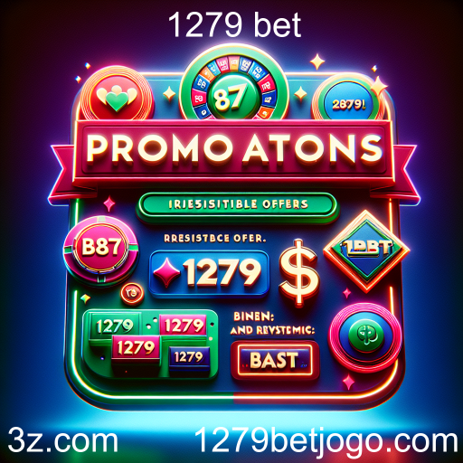 Grandes Promoções na 1279 bet: Aumente Suas Chances de Ganhar!